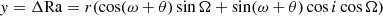 $$ \begin{aligned}&{ y} = \Delta \mathrm{Ra} = r (\cos (\omega +\theta )\sin \Omega + \sin (\omega +\theta )\cos i \cos \Omega ) \end{aligned} $$
