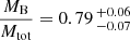 $ \frac{M_{\mathrm{B}}}{M_{\mathrm{tot}}} = 0.79\,^{+0.06}_{-0.07} $