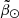$ {\tilde{\beta}_\odot} $