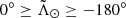 $ 0^\circ\geq{\tilde{\Lambda}_\odot}\geq-180^\circ $