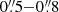 $ 0{{\overset{\prime\prime}{.}}}5{-}0{{\overset{\prime\prime}{.}}}8 $