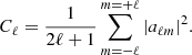 $$ \begin{aligned} C_\ell = \frac{1}{2\ell + 1} \sum _{m=-\ell }^{m=+\ell } |a_{\ell m}|^2. \end{aligned} $$