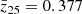 $ \bar{z}_{25} = 0.377 $