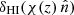 $ \delta_{\mathrm{HI}}(\chi(z) \, \hat{n}) $