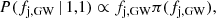 $$ \begin{aligned} P(f_{\rm j,GW}\,|\,1,1) \propto f_{\rm j,GW} \pi (f_{\rm j,GW}), \end{aligned} $$