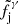 $ \tilde f_{\mathrm{j}}^\gamma $