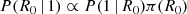 $$ \begin{aligned} P(R_0\,|\,1) \propto P(1\,|\,R_0) \pi (R_0) \end{aligned} $$