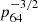 $ p_{64}^{-3/2} $