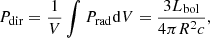 $$ \begin{aligned} P_{\rm dir} = \frac{1}{V} \int P_{\rm rad} \mathrm{d}V = \frac{3 L_{\rm bol}}{4 \pi R^2 c}, \end{aligned} $$