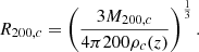 $$ \begin{aligned} R_{200,c} = \left( \frac{3 M_{200,c}}{4 \pi 200 \rho _{c}(z)} \right) ^ {\frac{1}{3}}. \end{aligned} $$