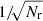 $ 1/\!\sqrt{{{{N_{\text{r}}}}}} $