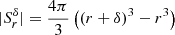 $ |S_r^{{\delta}}|=\frac{4\pi}{3}\left((r+{{\delta}})^3-r^3\right) $