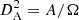 $ D_{\rm A}^2=A/\Omega $