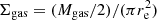 $ \Sigma_{\mathrm{gas}}=(M_{\mathrm{gas}}/2)/(\pi r_{\mathrm{e}}^{2}) $