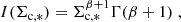 $$ \begin{aligned} I(\Sigma _{\mathrm{c},*})=\Sigma _{\mathrm{c},*}^{\beta +1}\Gamma (\beta +1) \; , \end{aligned} $$