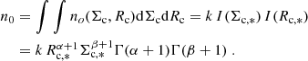 $$ \begin{aligned} n_0&= \int \int n_o(\Sigma _{\rm c},R_{\rm c})\mathrm{d}\Sigma _{\rm c} \mathrm{d}R_{\rm c} = k\,I(\Sigma _{\mathrm{c},*})\,I(R_{\mathrm{c},*}) \\&= \nonumber k\,R_{\mathrm{c},*}^{\alpha +1}\Sigma _{\mathrm{c},*}^{\beta +1}\Gamma (\alpha +1)\Gamma (\beta +1) \; . \end{aligned} $$