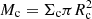 $ M_{\rm c}=\Sigma_{\rm c} \pi R_{\rm c}^2 $