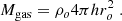 $$ \begin{aligned} M_{\rm gas} = \rho _o 4 \pi h r_o^2 \; . \end{aligned} $$