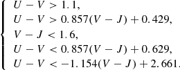 $$ \begin{aligned} \left\{ \begin{array}{lr} U-V>1.1,&\\ U-V>0.857(V-J)+0.429,&\\ V-J<1.6,&\\ U-V<0.857(V-J)+0.629,&\\ U-V<-1.154(V-J)+2.661. \end{array} \right. \end{aligned} $$