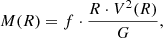 $$ \begin{aligned} M(R) = f\cdot \frac{R \cdot V^2(R)}{G}, \end{aligned} $$