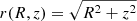 $ r(R,z) = \sqrt{R^2 + z^2} $
