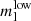 $ m^{\rm low}_\mathrm{l} $