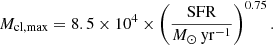 $$ \begin{aligned} M_{\rm cl,max} = 8.5 \times 10^{4} \times \left(\frac{\mathrm{SFR}}{M_{\odot }\,\mathrm{yr^{-1}}}\right)^{0.75}. \end{aligned} $$