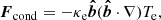 $$ \begin{aligned} \boldsymbol{F}_{\rm cond}=-\kappa _{\rm e}\boldsymbol{\hat{b}}(\boldsymbol{\hat{b}} \cdot \nabla ) T_{\rm e} ,\end{aligned} $$