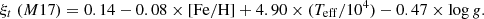 $$ \begin{aligned} \xi _{t}\ ({M17}) = 0.14 - 0.08 \times \mathrm{[Fe/H]} + 4.90 \times (T_{\rm eff}/10^{4}) - 0.47 \times \log {g}. \end{aligned} $$