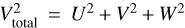 $V_{{\rm{total}}}^{\rm{2}} = {U^2} + {V^2} + {W^2}$