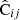 $ {\hat{\text{C}}}_{ij} $
