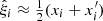$ {\hat\xi}_i\approx{{\textstyle\frac12}}(x_i+x^{\prime}_i) $