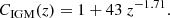 $$ \begin{aligned} C_{\mathrm{IGM}}(z) = 1 + 43 \ z^{-1.71}. \end{aligned} $$