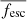 $ \overline{f_{\mathrm{esc}}} $
