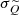 $ \sigma_{\widetilde{Q}} $