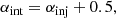 $$ \begin{aligned} \alpha _\text{int} = \alpha _\text{inj}+0.5 , \end{aligned} $$