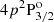 $ 4p^2 \mathrm{P}^{\mathrm{o}}_{3/2} $