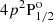 $ 4p^2 \mathrm{P}^{\mathrm{o}}_{1/2} $