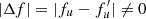 $ |\Delta f| = |f_u - f_u^\prime| \ne 0 $