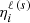 $ \eta_i^{\ell\,(s)} $