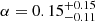 $ \alpha = 0.15^{+0.15}_{-0.11} $