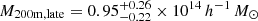 $ M_{\mathrm{200m,late}} = 0.95^{+0.26}_{-0.22} \times 10^{14}\,h^{-1}\,M_\odot $