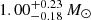 $ 1.00^{+0.23}_{-0.18}\,M_\odot $