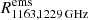 $ R^{\mathrm{ems}}_{\mathrm{1163,1229\,GHz}} $
