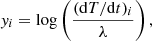 $$ \begin{aligned} y_i = \log \left(\frac{(\mathrm{d} T/\mathrm{d} t)_i}{\lambda }\right), \end{aligned} $$