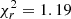 $ \chi_r^2=1.19 $