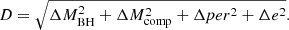 $$ \begin{aligned} D = \sqrt{\Delta M_{\rm BH}^2 + \Delta M_{\rm comp}^2 + \Delta per^2 + \Delta e^2}. \end{aligned} $$
