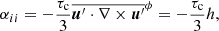 $$ \begin{aligned} \alpha _{ii} = - \frac{\tau _{\rm c}}{3} \overline{{\boldsymbol{u}}^{\prime } \cdot \nabla \times {\boldsymbol{u}}^{\prime }}^\phi = -\frac{\tau _{\rm c}}{3} h, \end{aligned} $$