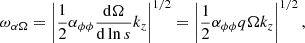 $$ \begin{aligned} \omega _{\alpha \Omega } = \left|\frac{1}{2} \alpha _{\phi \phi } \frac{\mathrm{d}\Omega }{\mathrm{d} \ln s} k_z\right|^{1/2} = \left|\frac{1}{2} \alpha _{\phi \phi } q \Omega k_z\right|^{1/2}, \end{aligned} $$