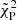 $ \tilde{\chi}^2_{\mathrm{P}} $